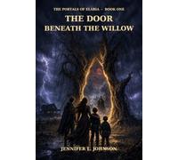 The Door Beneath the Willow (The Portals of Elaria)