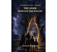 The Door Beneath the Willow (The Portals of Elaria)