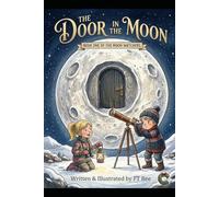 THE DOOR IN THE MOON: BOOK ONE OF THE MOON WATCHERS