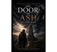THE DOOR OF ASH: The Beginning of the Static: 1 (The Dawn Scroll Saga)