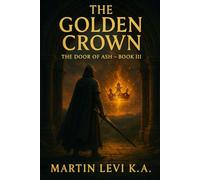 The Door of Ash - The Golden Crown