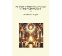 The Door of Heaven: A Manual for Holy Communion (Classic Books)