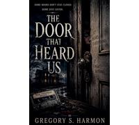 The Door That Heard Us