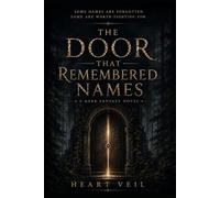 The door that remembered names: A fantasy mystery of forgotten souls