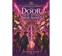 The Door That Stole Their Names: Dark Academia Epic Fantasy Series, Cozy Fantasy Mystery for Teens, Summer Reading Detective Series for Ages 12 + High ... Novels (Mythbreakers: Ashwood Academy)
