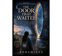 THE DOOR THAT WAITED: Book 5 of The Nested Evolution Series: A Philosophical Science Fiction Novel of Contact, Restraint, Neighboring Realities, and the Worlds That Learned to Knock