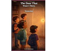 The Door That Wasn't There Yesterday