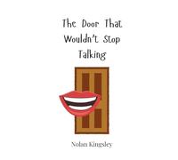 The Door That Wouldn't Stop Talking