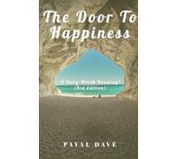 The Door to Happiness: A Story Worth Knowing! (3rd Edition) (PD's Inner Voice)