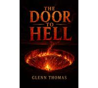The Door to Hell: Book 3 in The Mother River Series From the ﬁles of the Drake Institute