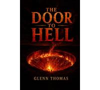 The Door to Hell: Book 3 in The Mother River Series From the ﬁles of the Drake Institute