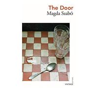 The Door - Vintage Editions: A hauntingly beautiful literary classic on female friendship from twentieth-century Hungary