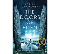 The Doors of Eden: An exhilarating voyage into extraordinary realities from a master of science fiction