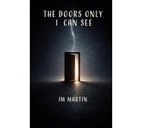 The Doors Only I Can See