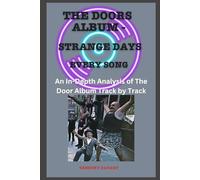 The Doors - Strange Days Album Every Song- An In-Depth Analysis of The Doors Album Track by Track