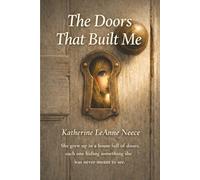 The Doors That Built Me