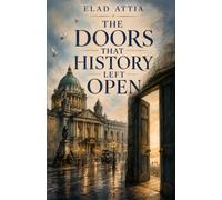 The Doors That History Left Open: The Troubles - The Past - The Future