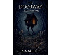 The Doorway: A Dark Fairy Tale