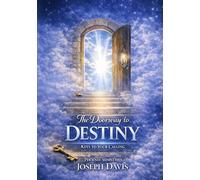 The Doorway to Destiny: Keys to Your Calling