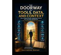 The Doorway to Tools, Data, and Context: How AI Agents Reach the Working World: 4 (THE INTELLIGENT WORK ORCHESTRA Workflow Orchestration, AI Agents, ... Mathematics of Action-from First Principle)