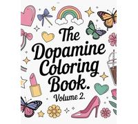 The Dopamine Coloring Book For Adults Volume 2