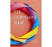 The Dopamine Loop: Escape the Scroll Cycle and Rebuild Your Focus in 3 Days - How I Stopped Scattering My Brain on Digital Distractions (The Neurodivergent Parent Toolkit)