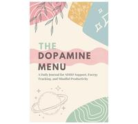 The Dopamine Menu: A Luxury Aesthetic Daily Journal for ADHD Support and Mindful Energy Tracking.