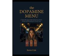 The Dopamine Menu Journal: A Neurodivergent Woman's Daily System for Focus, Energy and Breaking the Scroll Trap