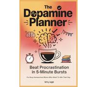 The Dopamine Planner: Beat Procrastination in 5-Minute Bursts