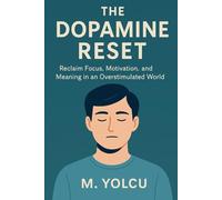 The Dopamine Reset