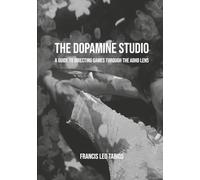 The Dopamine Studio: A Guide to Directing Games through the ADHD Lens