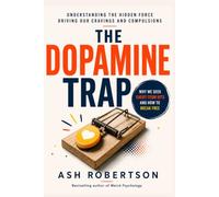 The Dopamine Trap (Pop Psychology)