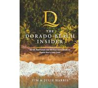 The Dorado Beach Insider: Act 60, Real Estate and the Real Story of Life on Puerto Rico's Gold Coast