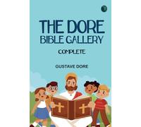 The Dore Bible Gallery Complete
