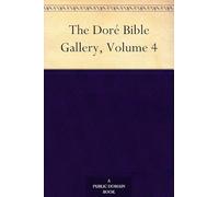 The Doré Bible Gallery, Volume 4