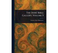 The Doré Bible Gallery, Volume 5