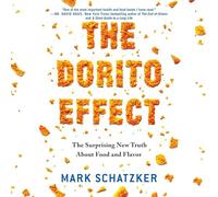 The Dorito Effect: The Surprising New Truth about Food and Flavor