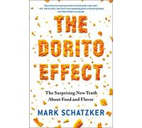 El efecto Dorito – La sorprendente nueva verdad sobre la comida y el sabor