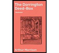 The Dorrington Deed-Box illustrated