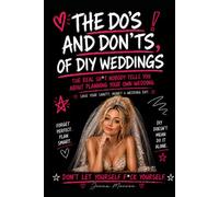 The Do's and Don'ts of DIY Weddings: The Real Sh*t No One Tells You About Planning Your Own Wedding