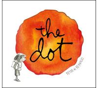 The Dot Deluxe Gift Edition: (A Die-Cut Picture Book That Inspires Creativity, Confidence, and Artistic Expression) (Creatrilogy)