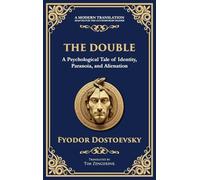 The Double: A Haunting Tale of Identity, Madness, and the Human Psyche (Deluxe Hardbound Edition): 88 (Library of Alexandria)