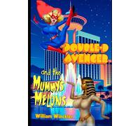The Double-D Avenger and the Mummy's Melons
