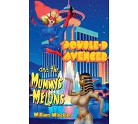 The Double-D Avenger and the Mummy's Melons: 4