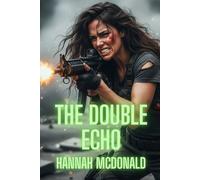 The Double Echo: Echoes of Betrayal (The Bassline Files)