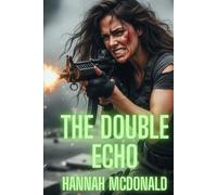 The Double Echo: Echoes of Betrayal (The Bassline Files)