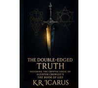 The Double-Edged Truth: Decoding the Cryptic Logic of Aleister Crowley’s The Book of Lies (A Mystical Deep Dive)