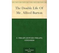 The Double Life Of Mr. Alfred Burton
