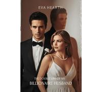 The Double Life of My Billionaire Husband: From Fake Vows to Forbidden Flames