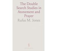 The Double Search Studies in Atonement and Prayer